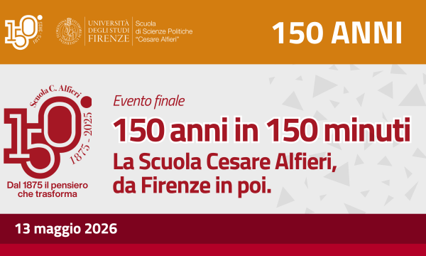150 anni in 150 minuti. La Scuola Cesare Alfieri, da Firenze in poi. - Evento finale.